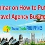 Seminar on How to Put Up a Travel Agency in the Philippines
